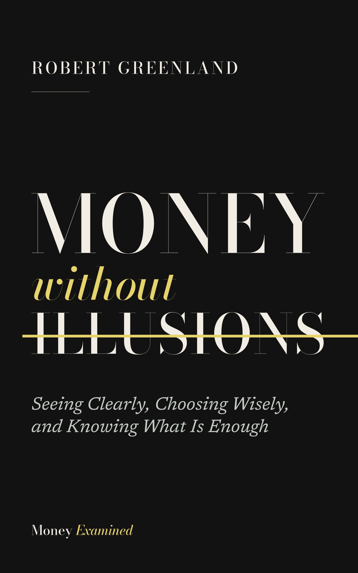 Money Without Illusions by Robert Greenland — book cover